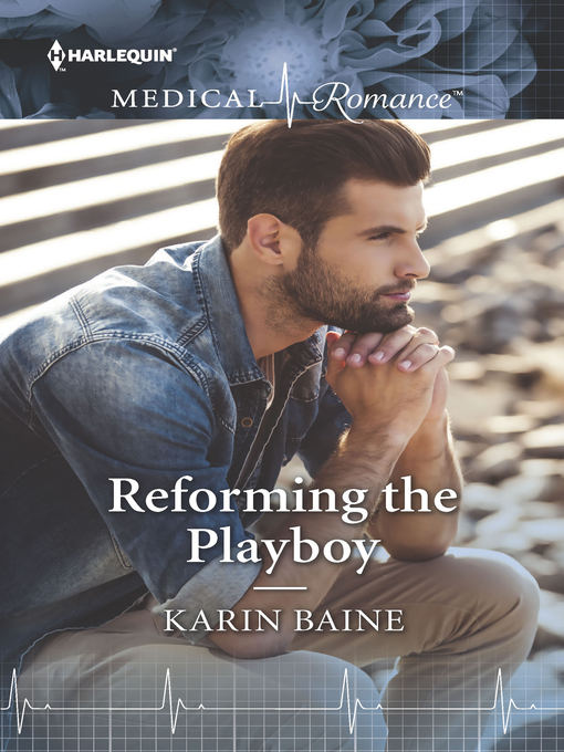 Title details for Reforming the Playboy by Karin Baine - Wait list